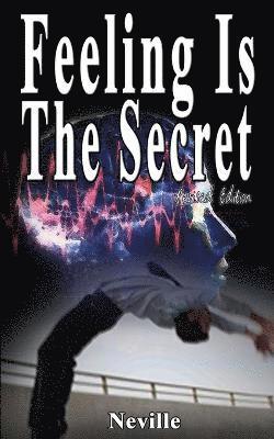 Feeling Is The Secret, Revised Edition 1