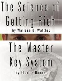 bokomslag The Science of Getting Rich by Wallace D. Wattles AND The Master Key System by Charles Haanel