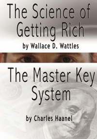 bokomslag The Science of Getting Rich by Wallace D. Wattles AND The Master Key System by Charles Haanel