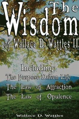 bokomslag The Wisdom of Wallace D. Wattles II - Including