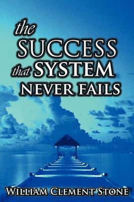 bokomslag The Success System That Never Fails