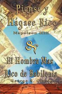 bokomslag Piense y Hagase Rico by Napoleon Hill & El Hombre Mas Rico de Babilonia by George S. Clason