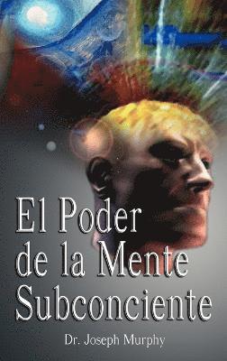 Joseph Murphy - Poder De La Mente Subconsciente ( The Power of the Subconscious Mind ), Inbunden