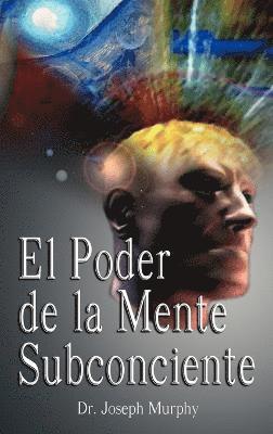 El Poder De La Mente Subconsciente ( The Power of the Subconscious Mind ) 1