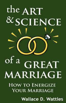 The Art and Science of a Great Marriage 1