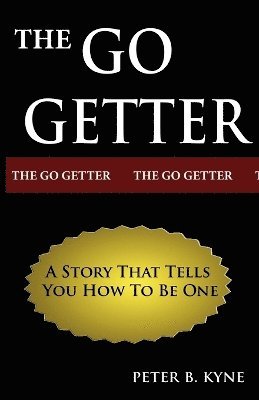 Peter B Kyne - Go-Getter, Häftad