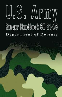 Of Defense Department of Defense, Department of Defense - U.S. Army Ranger Handbook Sh 21-76, Inbunden