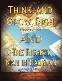 bokomslag Think and Grow Rich by Napoleon Hill and the Richest Man in Babylon by George S. Clason