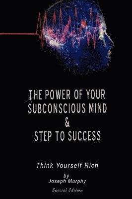 Joseph Murphy - Power of Your Subconscious Mind & Steps To Success, Inbunden