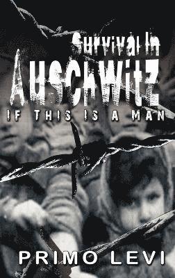 Survival In Auschwitz 1