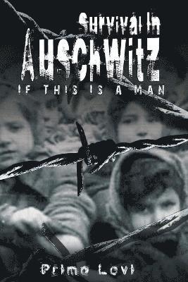 Survival in Auschwitz 1