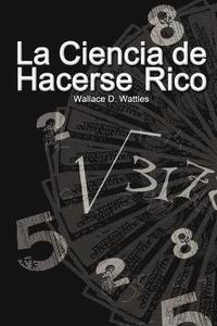 bokomslag La Ciencia de Hacerse Rico / The Science of Getting Rich