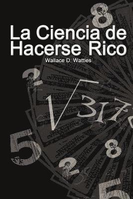 bokomslag Ciencia de Hacerse Rico / The Science of Getting Rich