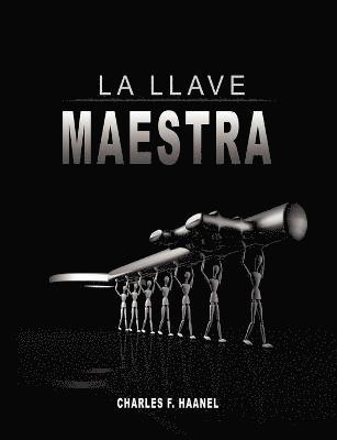 bokomslag Llave Maestra / The Master Key System by Charles F. Haanel