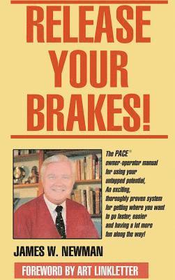 Jim W Newman, Jim W. Newman - Release Your Brakes!, Inbunden