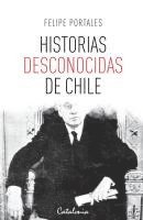 bokomslag Historias desconocidas de Chile