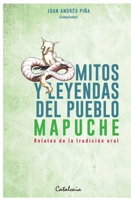 bokomslag Mitos y leyendas del Pueblo Mapuche