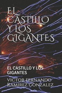 bokomslag El Castillo Y Los Gigantes: El Castillo Y Los Gigantes