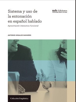 Sistema y uso de la entonación en español hablado