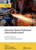 Leandro Sepúlveda, María José Valdebenito - Educación Técnico Profesional ¿Hacia dónde vamos?, Häftad