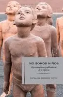 Catalina Donoso Pinto - No somos niños, Häftad. Tillgänglighet: Lägg i varukorg