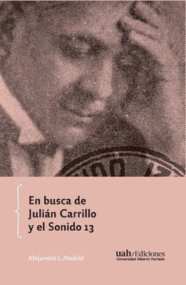 busca de Julián Carrillo y el Sonido 13