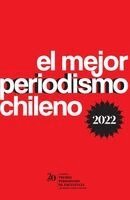 Varios Autores - mejor periodismo chileno 2022, Häftad