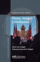 Federico Aguirre Romero - Fiesta, imagen y revelación, Häftad