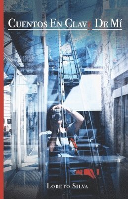 Loreto Silva - Cuentos en clave de mí, Häftad