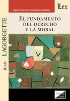 Jean Lagorgette - fundamento del derecho y de la moral, Häftad