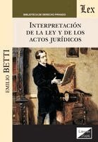 Emilio Betti - Interpretación de la ley de de los actos jurídicos, Häftad