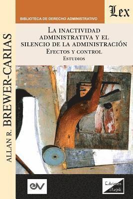 bokomslag INACTIVIDAD ADMINISTRATIVA Y EL SILENCIO DE LA ADMINISTRACIÓN. EFECTOS Y CONTROL Estudios