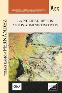 bokomslag La Nulidad de Los Actos Administrativos