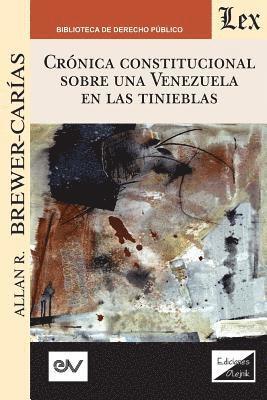 Crnica Constitucional Sobre Una Venezuela En Las Tinieblas 2018-2019 1