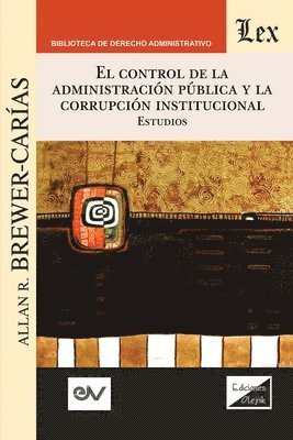 bokomslag El Control de la Administracin Pblica Y La Corrupcin Institucional