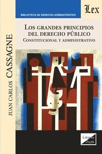 bokomslag Los Grandes Principios del Derecho Pblico. Constitucional Y Administrativo