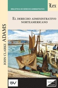 bokomslag Derecho Administrativo Norteamericano