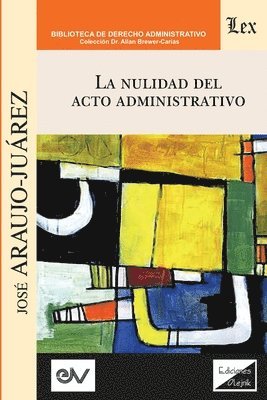 José Araujo-Juárez, José - Nulidad del Acto Administrativo, Häftad