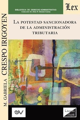 LA POTESTAD SANCIONADORA DE LA ADMINISTRACIN TRIBUTARIA. Especial referencia al mbito local en Espaa y Venezuela 1