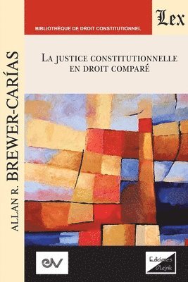 bokomslag LA JUSTICE CONSTITUTIONNELLE EN DROIT COMPRÉ. Text pour une série de conférences, Aix-en-Provence 1992