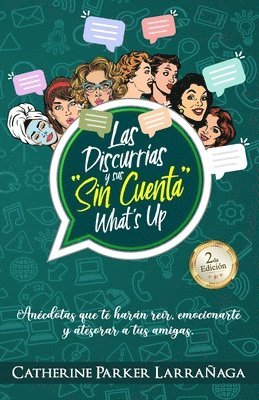 Catherine Parker Larrañaga - Las Discurrías y sus sin cuenta whats up, Häftad