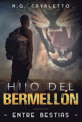 bokomslag Entre Bestias I: Hijo del Bermellon