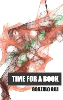 Gonzalo Gili - Time For A Book: A Book About Time, Häftad. Tillgänglighet: Lägg i varukorg