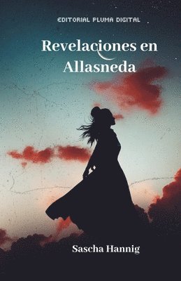 Sascha Hannig - Revelaciones en Allasneda, Häftad