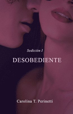 Carolina T. Perinetti - Desobediente: Sedición I, Häftad. Tillgänglighet: Lägg i varukorg