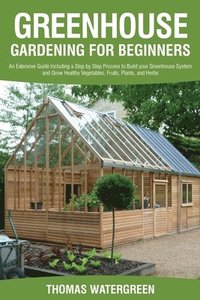 bokomslag Greenhouse Gardening for Beginners