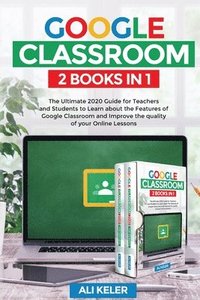 bokomslag Google Classroom - 2 Books in 1