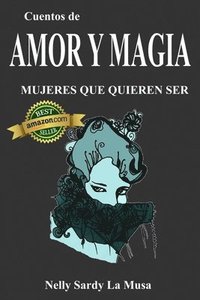 bokomslag Cuentos de Amor Y Magia: Mujeres que quieren SER