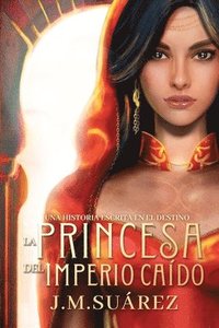 bokomslag La Princesa del Imperio Caido