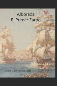 bokomslag Alborada El Primer Zarpe